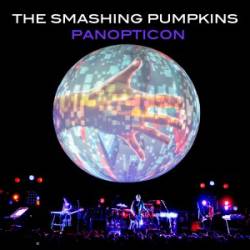 Smashing Pumpkins : Panopticon